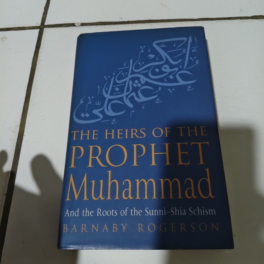Jual Buku The Heirs of the Prophet Muhammad | Shopee Indonesia