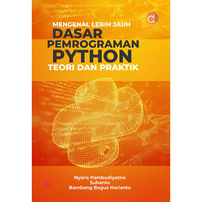 Jual Mengenal Lebih Jauh Dasar Pemrograman Python Teori dan Praktik ...