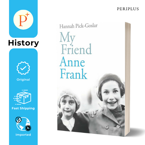 My Friend Anne Frank: The Inspiring by Pick-Goslar, Hannah