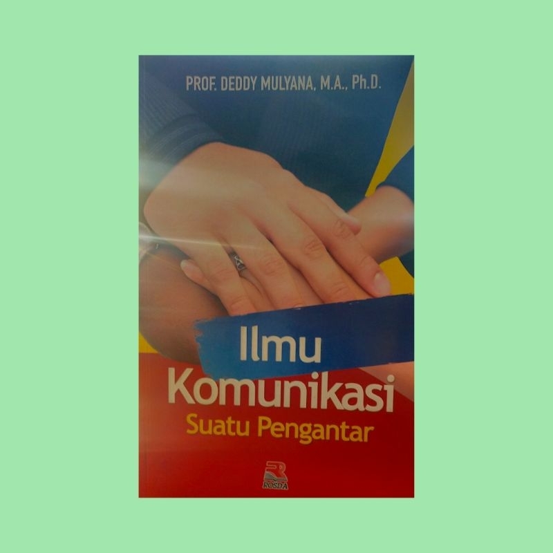 Jual Buku Ori Ilmu Komunikasi Suatu Pengantar Oleh Deddy Mulyana Shopee Indonesia