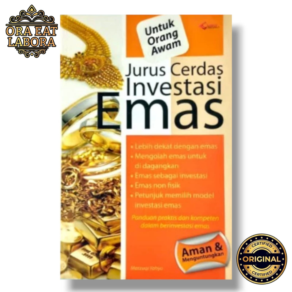 Jual Buku Original Jurus Cerdas Investasi Emas Ora Eat Labora