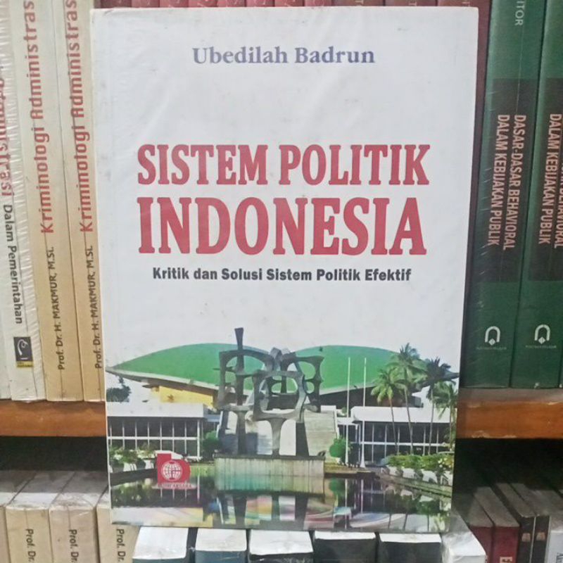 Jual Buku Sistem Politik Indonesia Kritik Dan Solusi Sistem Politik ...