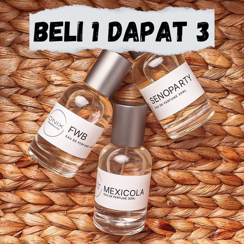 Jual Parfume Terlaris Beli 1 Dapat 3 | Onix FWB, SENO…