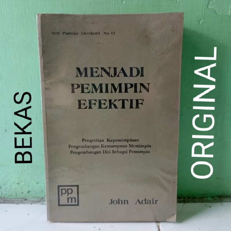 Jual Buku Menjadi Pemimpin Efektif Pengertian Kepemimpinan Pengembangan