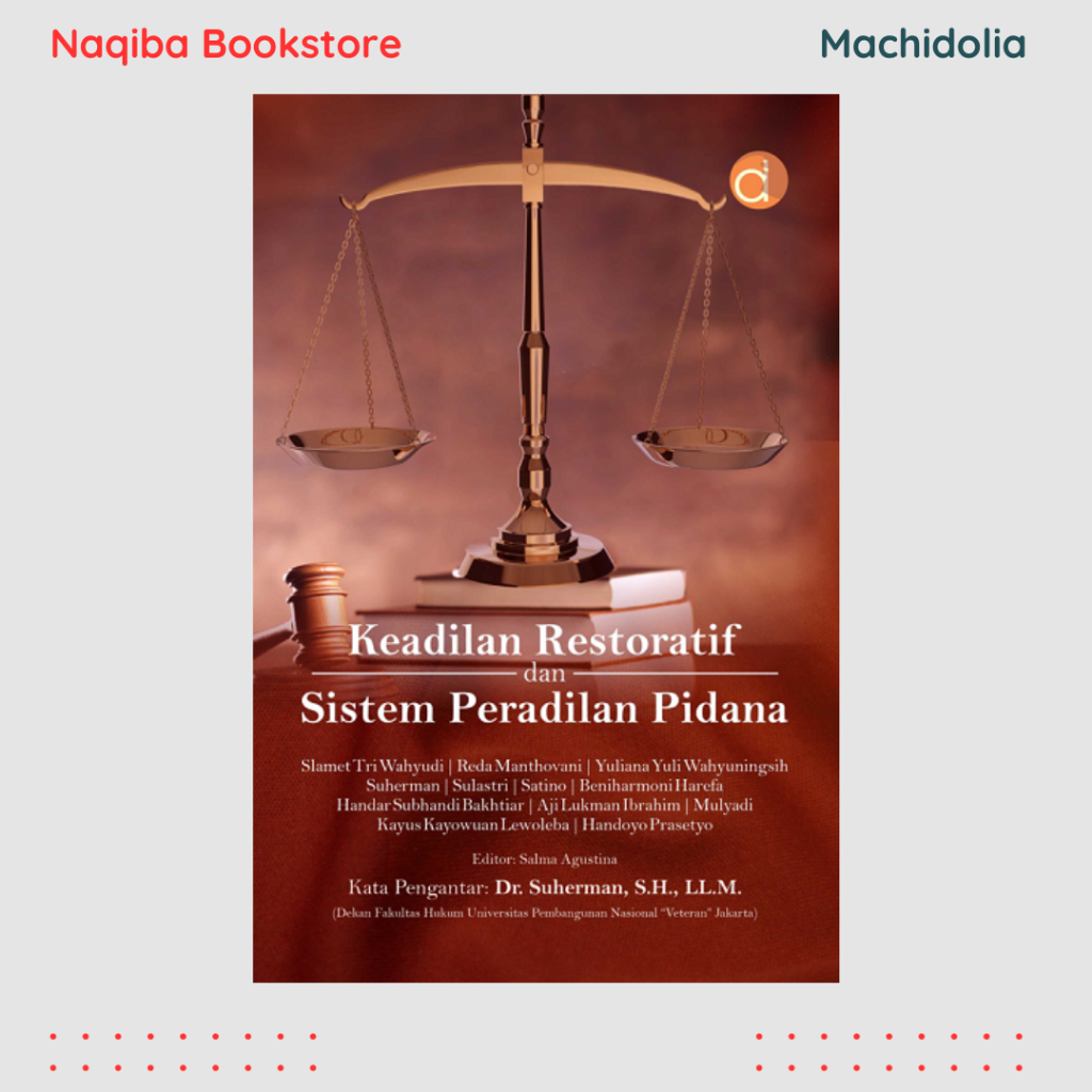 Jual Buku Keadilan Restoratif Dan Sistem Peradilan Pidana-Asli ...