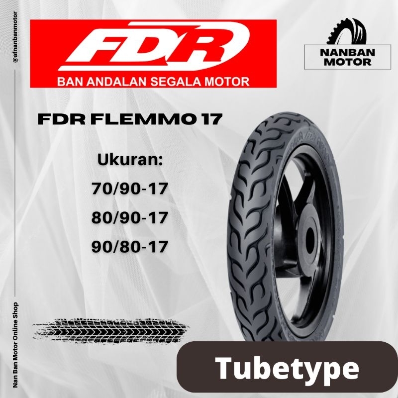Jual BAN MOTOR FDR FLEMMO NON TUBELESS UKURAN 70/90-17, 80/90-17 & 90/ ...