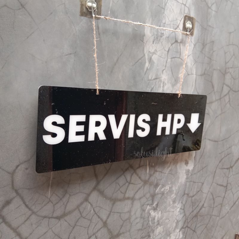Jual Sign Gantung SERVIS HP Akrilik - Tulisan Service HP Untuk Konter