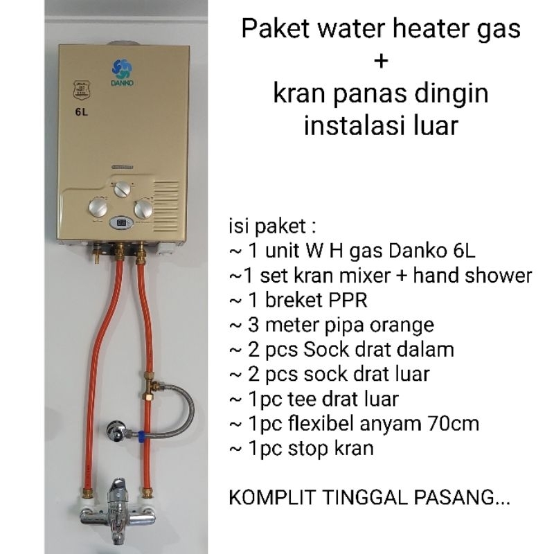 Jual paket water heater gas DANKO 6L + kran panas dingin instalasi luar