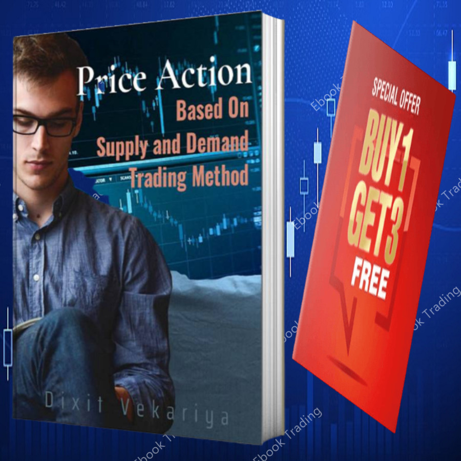 Jual Price Action Based On Supply And Demand Trading Method, by Dixit V