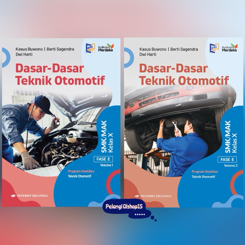 Jual BUKU DASAR DASAR TEKNIK OTOMOTIF VOLUME 1 2 SMK/MAK KELAS 10 (X ...