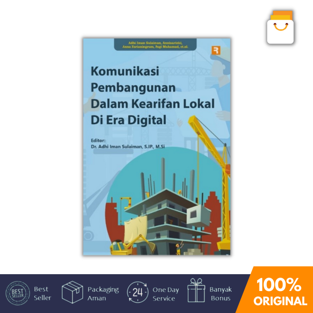 Jual Buku Komunikasi Pembangunan Dalam Kearifan Lokal Di Era Digital ...