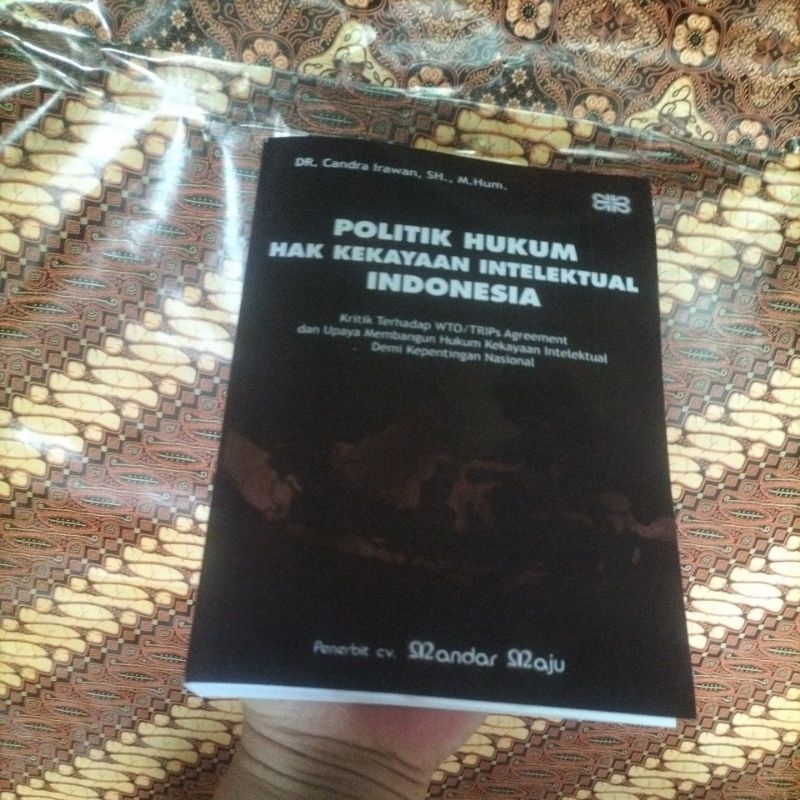 Jual POLITIK HUKUM HAK KEKAYAAN INTELEKTUAL INDONESIA By DR.Candra ...