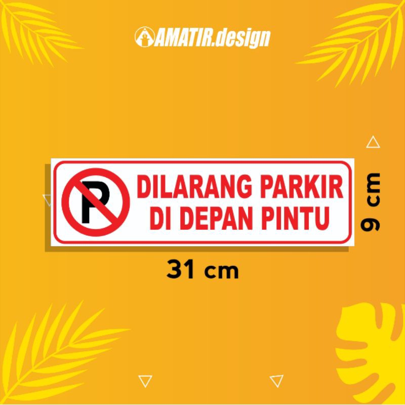 Jual Stiker Masuk Stiker Keluar Stiker Area Parkir Stiker Dilarang