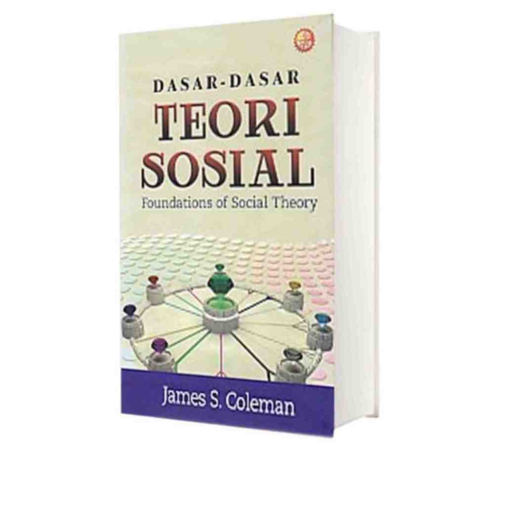 Jual Dasar Dasar Teori Sosial - James S. Coleman - NUSA | Shopee Indonesia