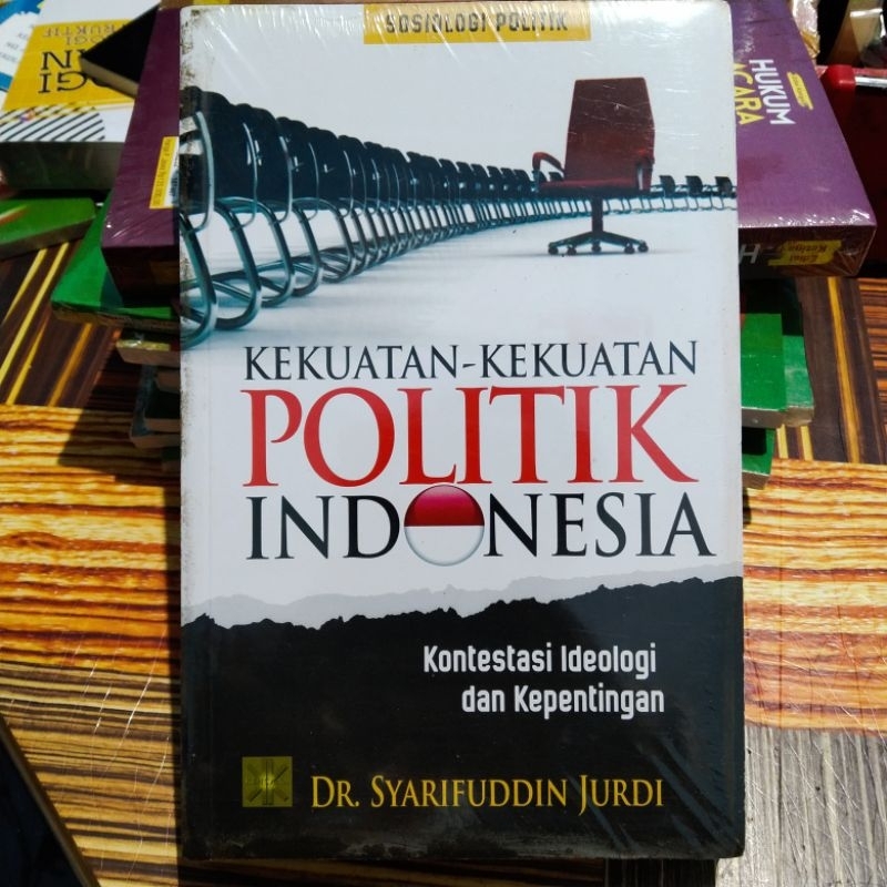 Jual Kekuatan Kekuatan Politik Indonesia Kontestasi Ideologi Dan ...