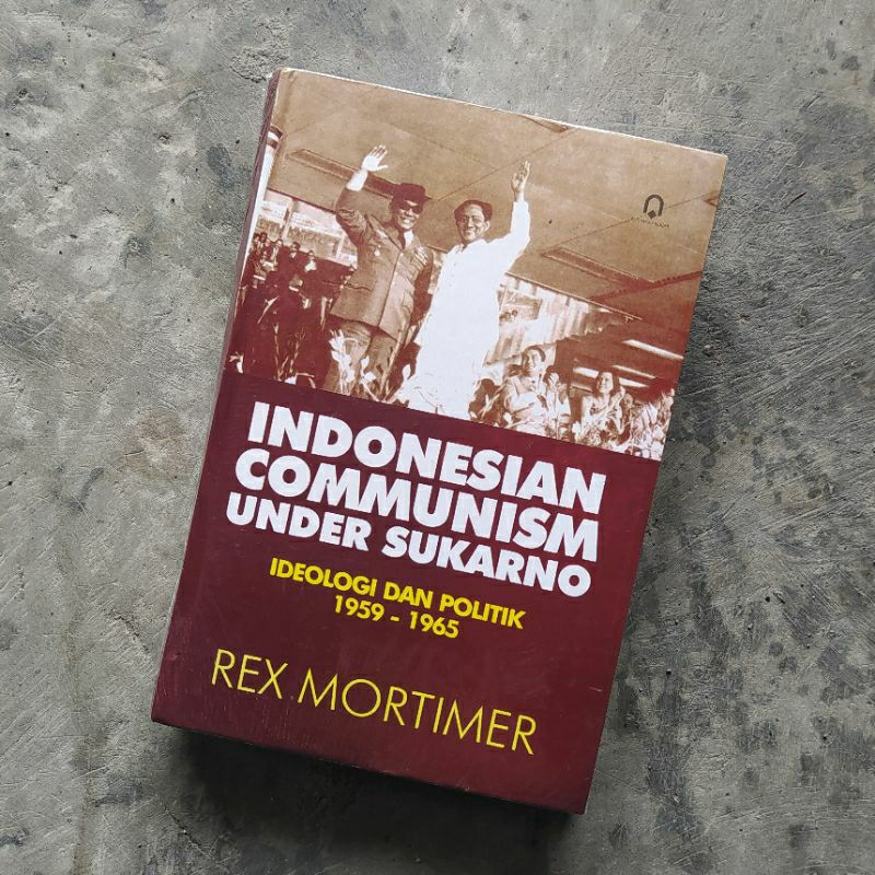 Jual Indonesian Communism Under Sukarno Soekarno - Ideologi dan Politik ...