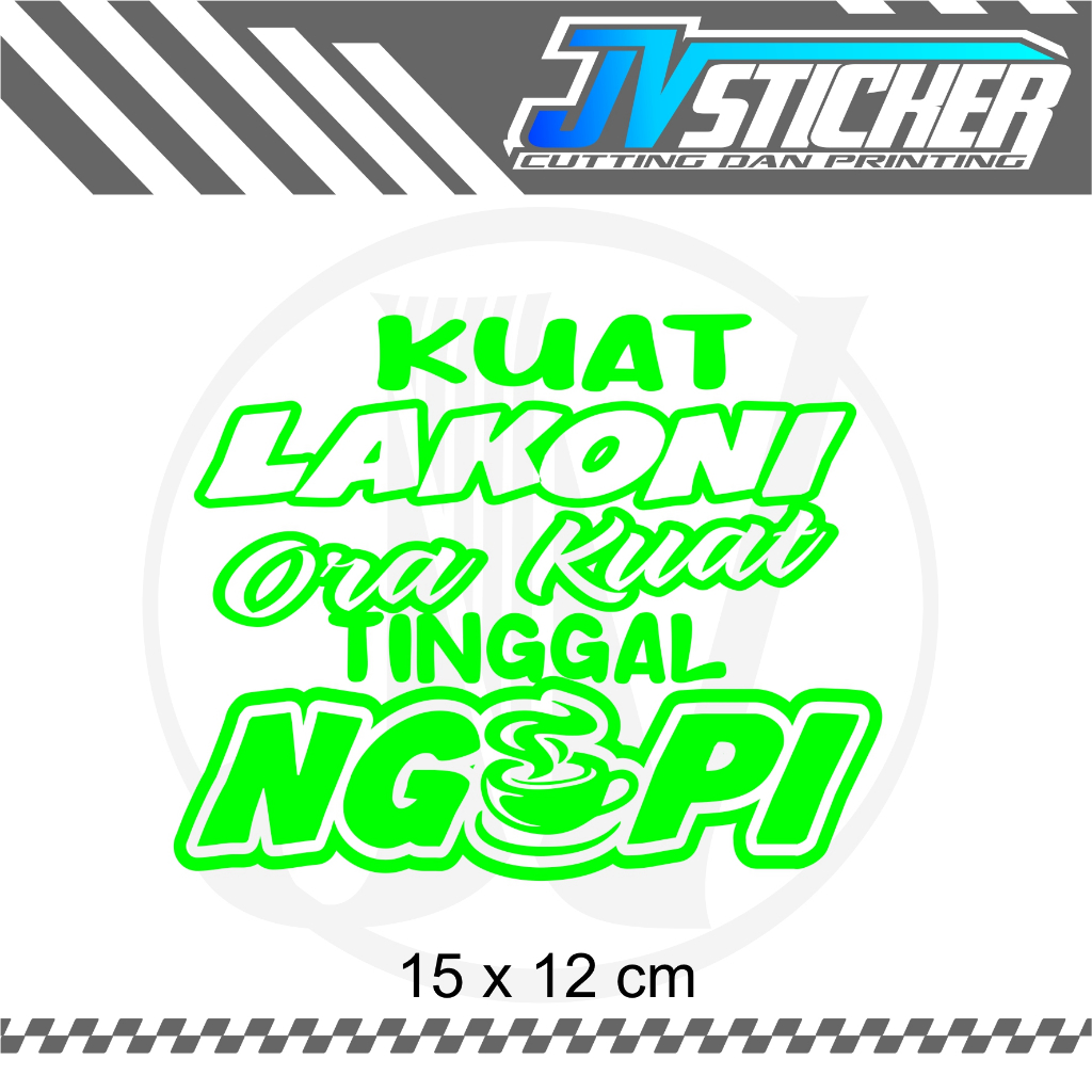 Jual stiker kuat lakoni ora kuat tinggal ngopi cutting sticker motor ...