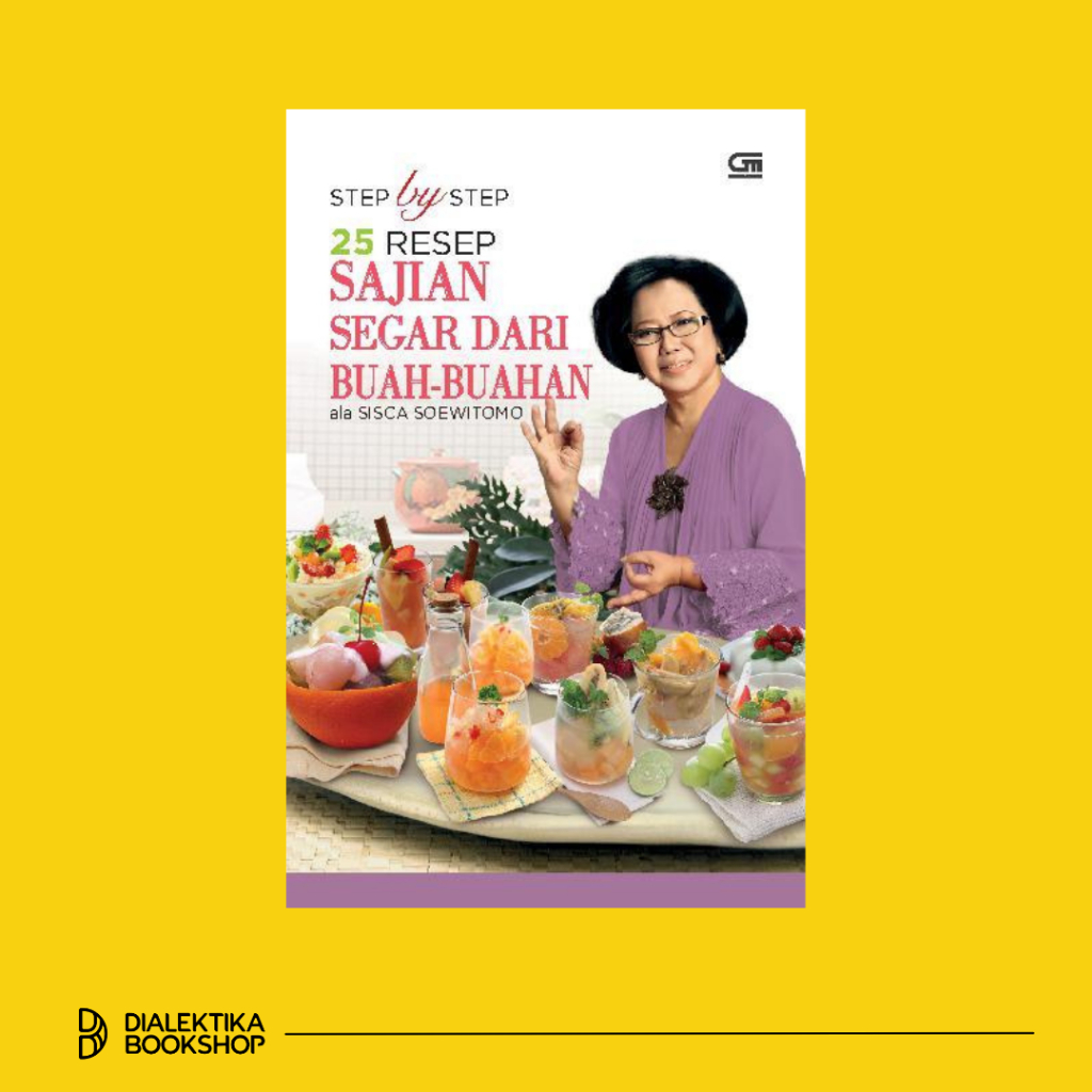 Jual Step By Step 25 Resep Sajian Segar Dari Buah-buahan Ala Sisca ...