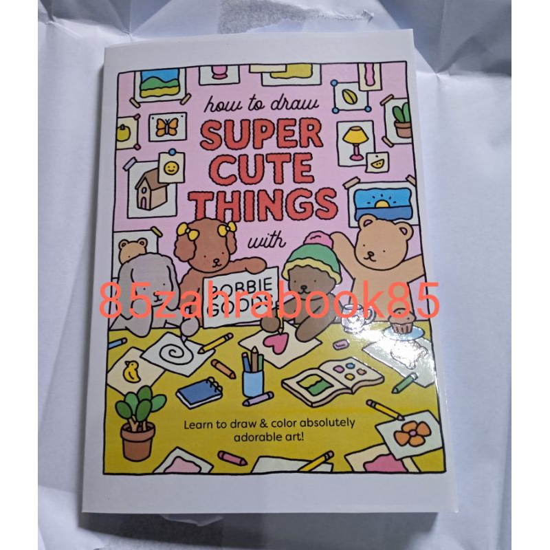 Jual Buku How To Draw Super Cute Things With Bobbie Goods | Shopee ...