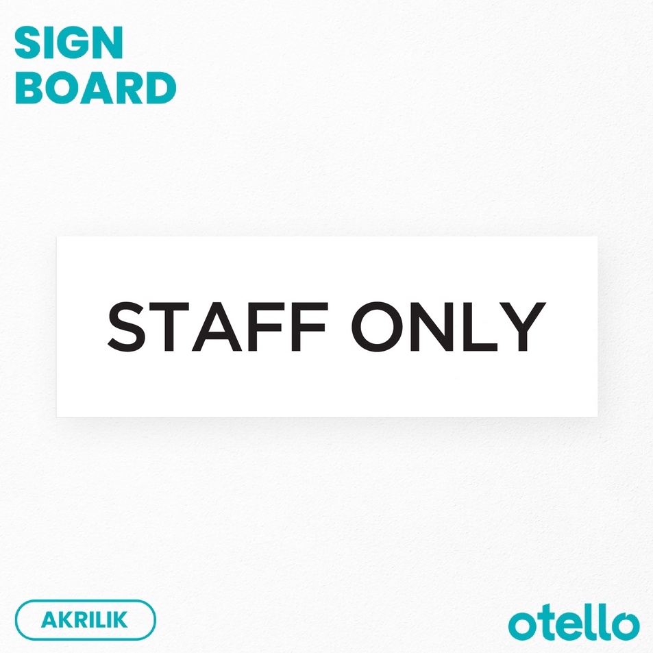 Jual Otello Signage Staff Only Sign Board Akrilik Print Papan Nama ...