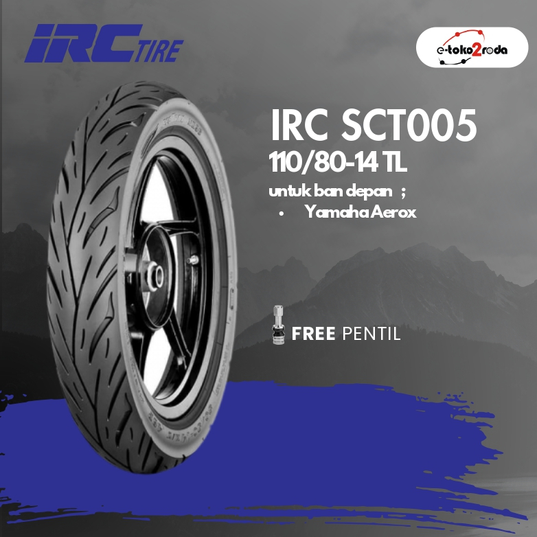 Jual BAN IRC TUBELESS SCT005F 110/80 RING 14 | Shopee Indonesia