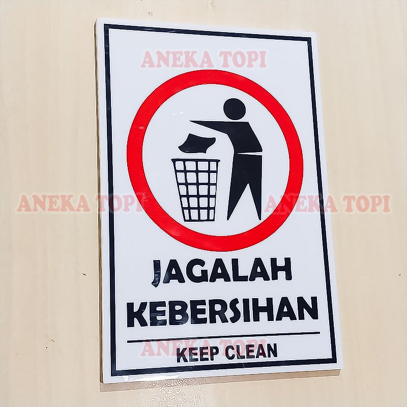 Jual Papan Pemberitahuan Jagalah Kebersihan Papan Sign Papan Tulisan ...