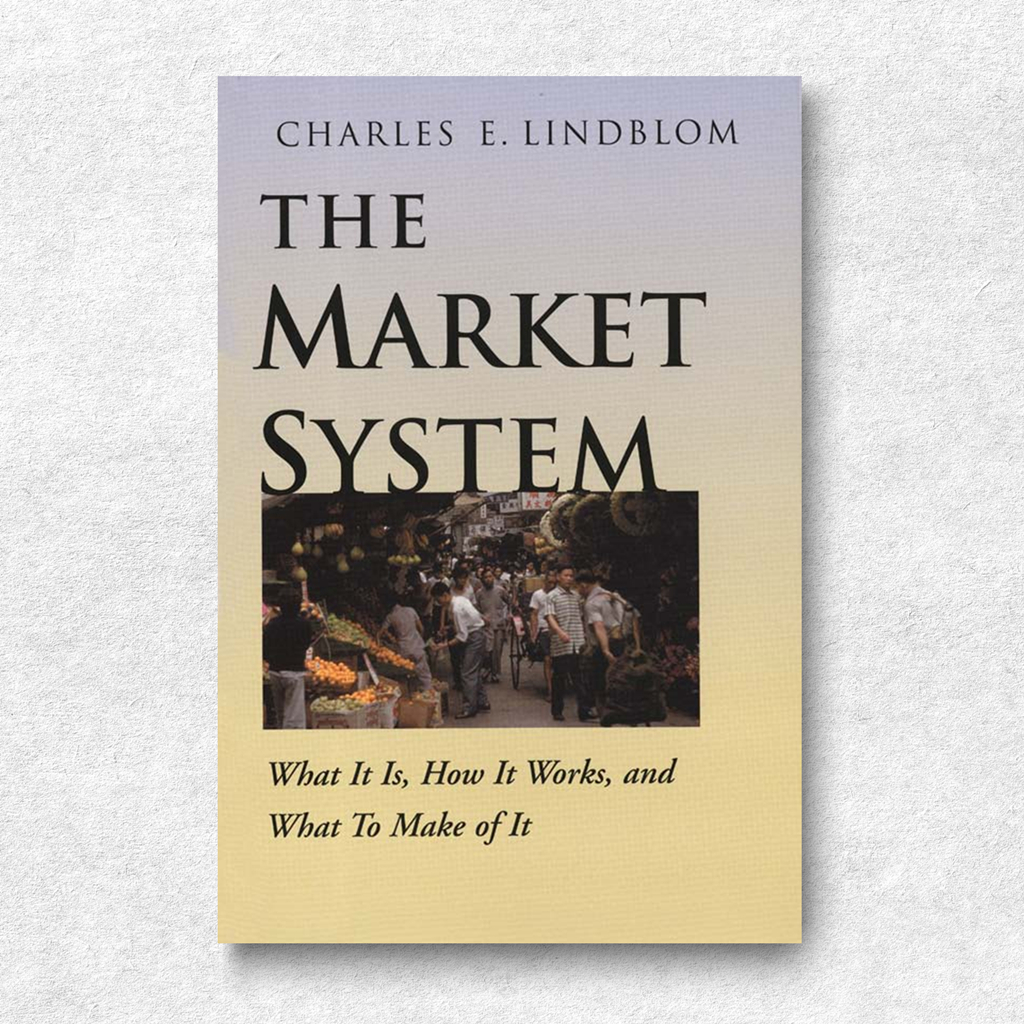 Jual The Market System What It Is, How It Works, and What To Make of It ...