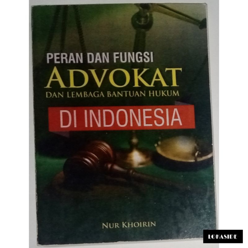 Jual Buku Peran Dan Fungsi Advokat Dan Lembaga Bantuan Hukum Di ...