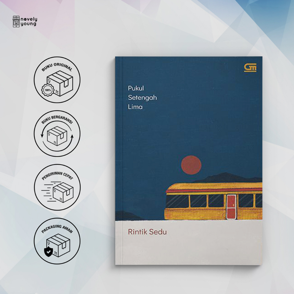 Jual Novel Pukul Setengah Lima - Rintik Sedu - GPU - Gratis Biaya ...