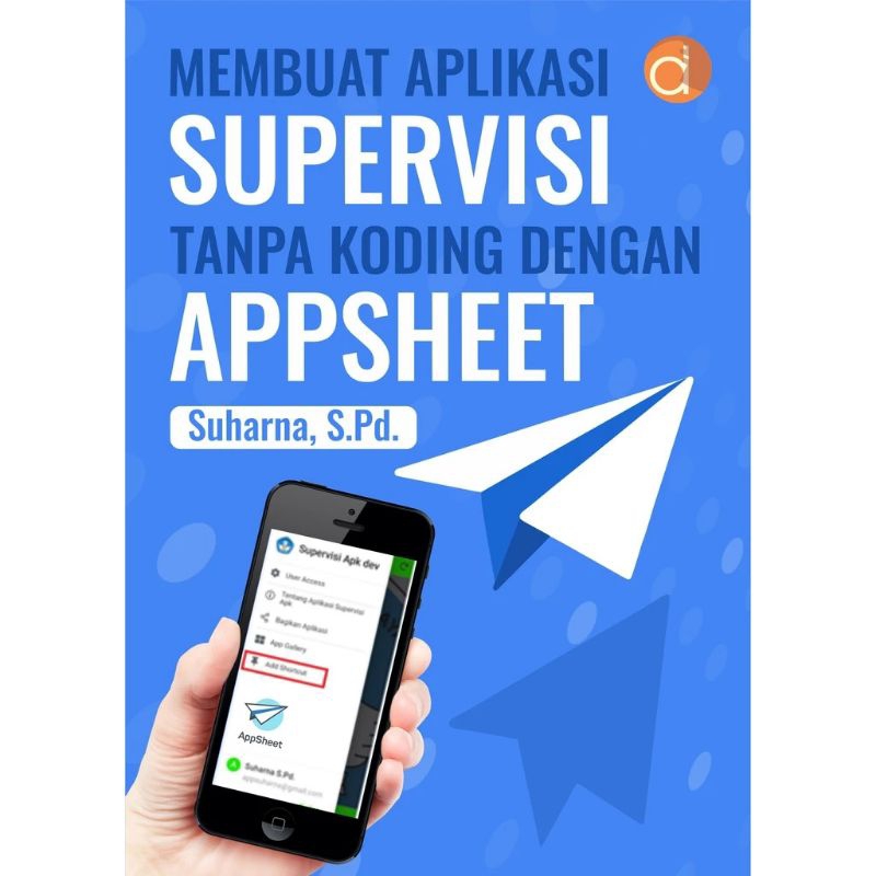 Jual Buku Membuat Aplikasi Supervisi Tanpa Koding dengan Appsheet ...