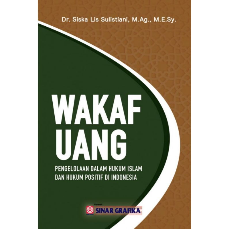 Jual Buku Wakaf Uang Pengelolaan Dalam Hukum Islam Dan Hukum Positif Di Indonesia Siska Ori 8218