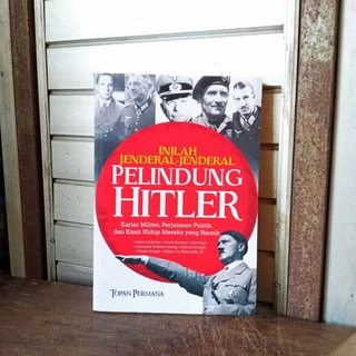 Inilah Jendral Jendral Pelindung Hitler