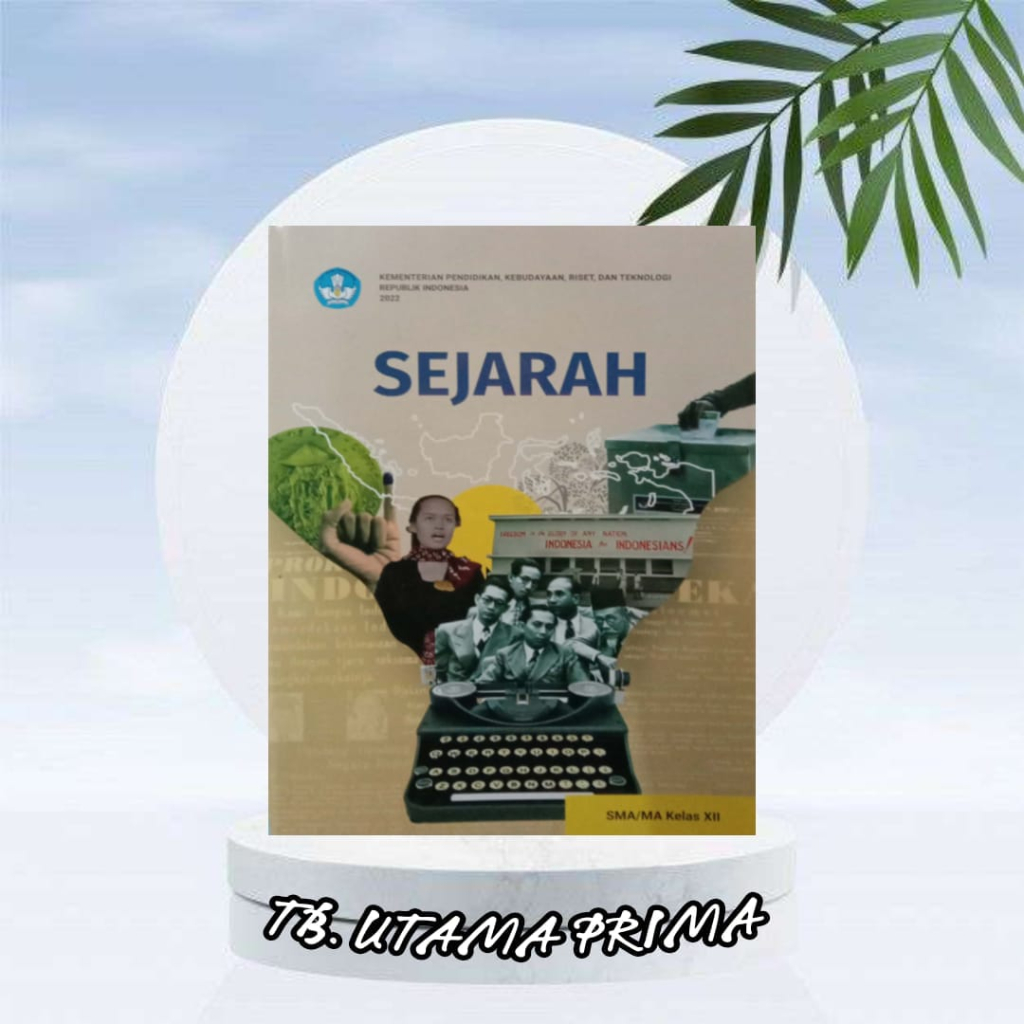 Jual BUKU SISWA SEJARAH KELAS 12 KURIKULUM PENGGERAK-MERDEKA SMA/K/MA ...