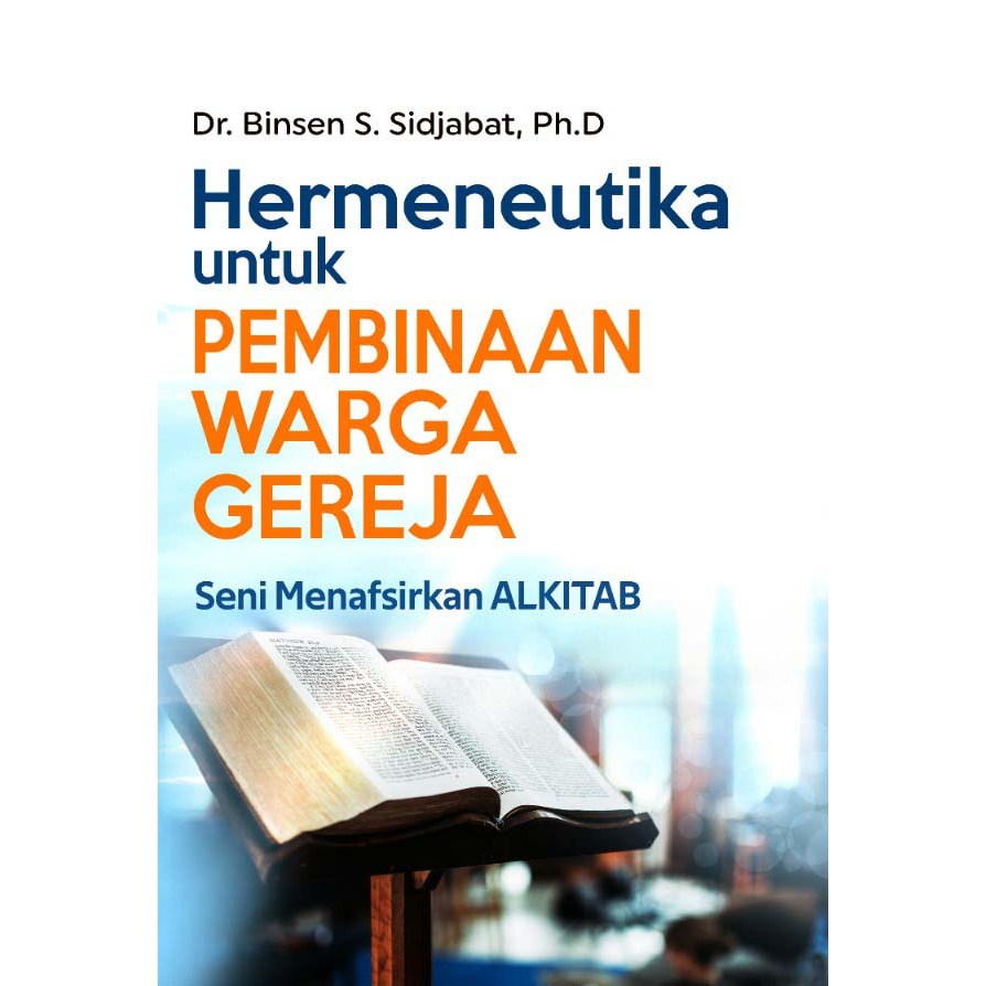 Jual Buku - HERMENEUTIKA UNTUK PEMBINAAN WARGA GEREJA : Seni ...