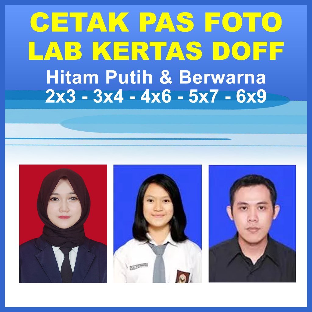 Jual Cetak Pas Foto 2x3 3x4 4x6 5x7 6x9 Warna Hitam Putih Lamaran Kerja Daftar Sekolah Paspor