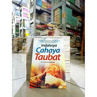 ( PROMO BUKU MURAH ORIGINAL ) BUKU AGAMA ISLAM / INDAHNYA CAHAYA TAUBAT / DR. YUSUF AL-QARDHAWI / BEST SELLER / BACAAN ISLAM / FILSAFAT / NOVEL ISLAM / MOTIVASI AGAMA - ISLAM