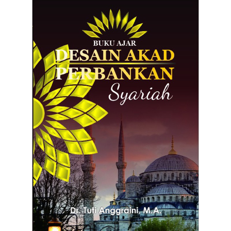 Jual Buku ajar desain akad perbankan syariah – Tuti Anggraini, editor ...