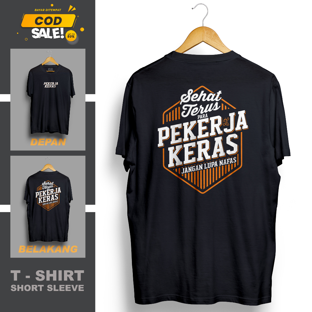 Jual KAOS KATA KATA PEKERJA KERAS DEPAN BELAKANG VIRAL TERBARU KEKINIAN