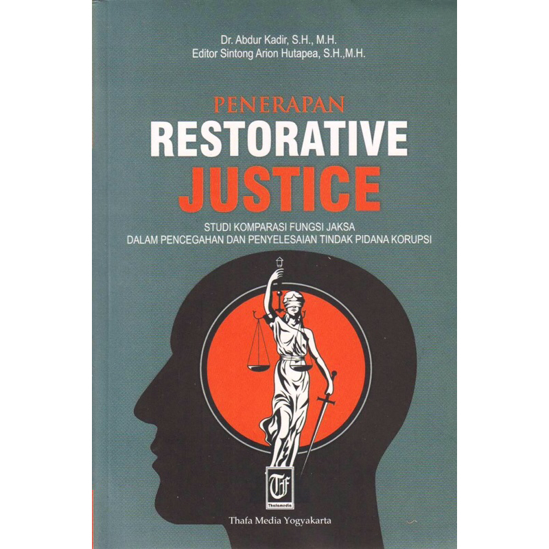 Jual Penerapan Restorative Justice: Studi Komparasi Fungsi Jaksa Dalam ...