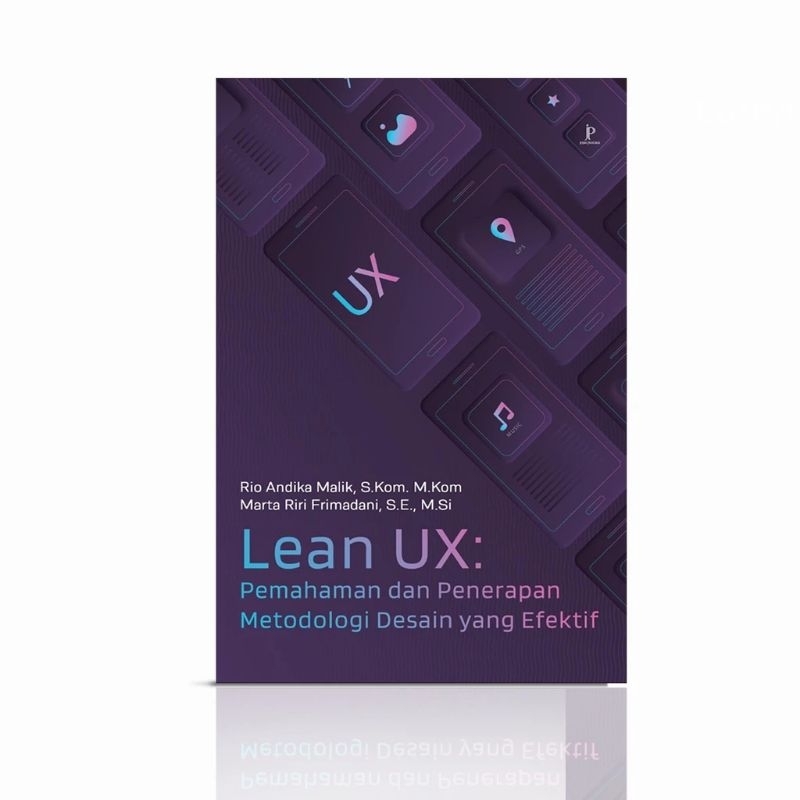 Jual Buku Lean UX: Pemahaman dan Penerapan Metodologi Desain UI yang ...