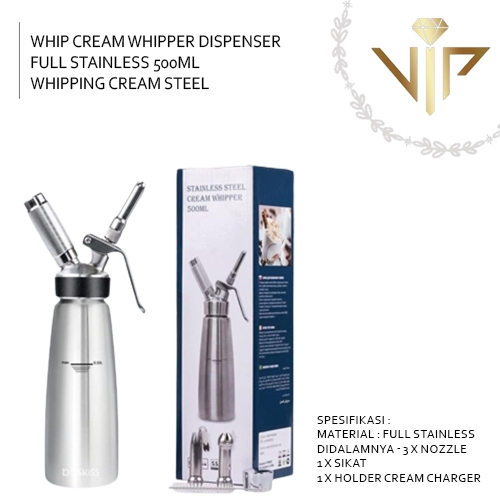 Jual VIP Whip Cream Whipper Dispenser Full Stainless 500ml Whipping ...