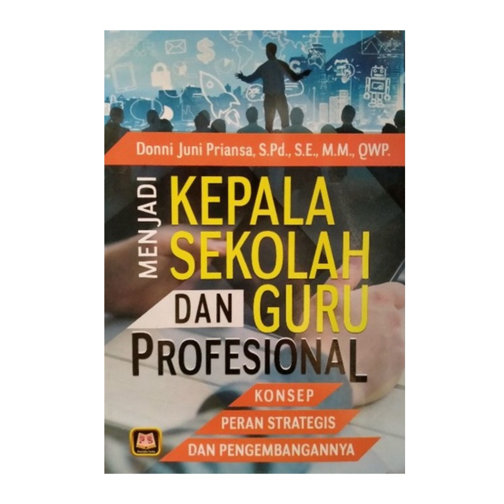 Jual Menjadi Kepala Sekolah dan Guru Profesional - Donni Juni Priansa - PS  | Shopee Indonesia