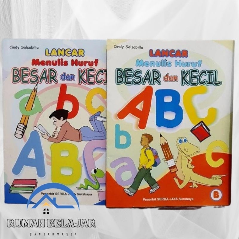 Jual Buku Lancar Menulis Huruf Besar Dan Kecil A / B - Serba Jaya ...