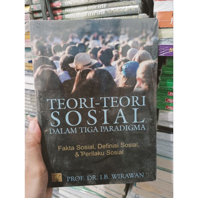 Jual TEORI-TEORI SOSIAL Dalam Tiga Paradigma By Wirawan | Shopee Indonesia