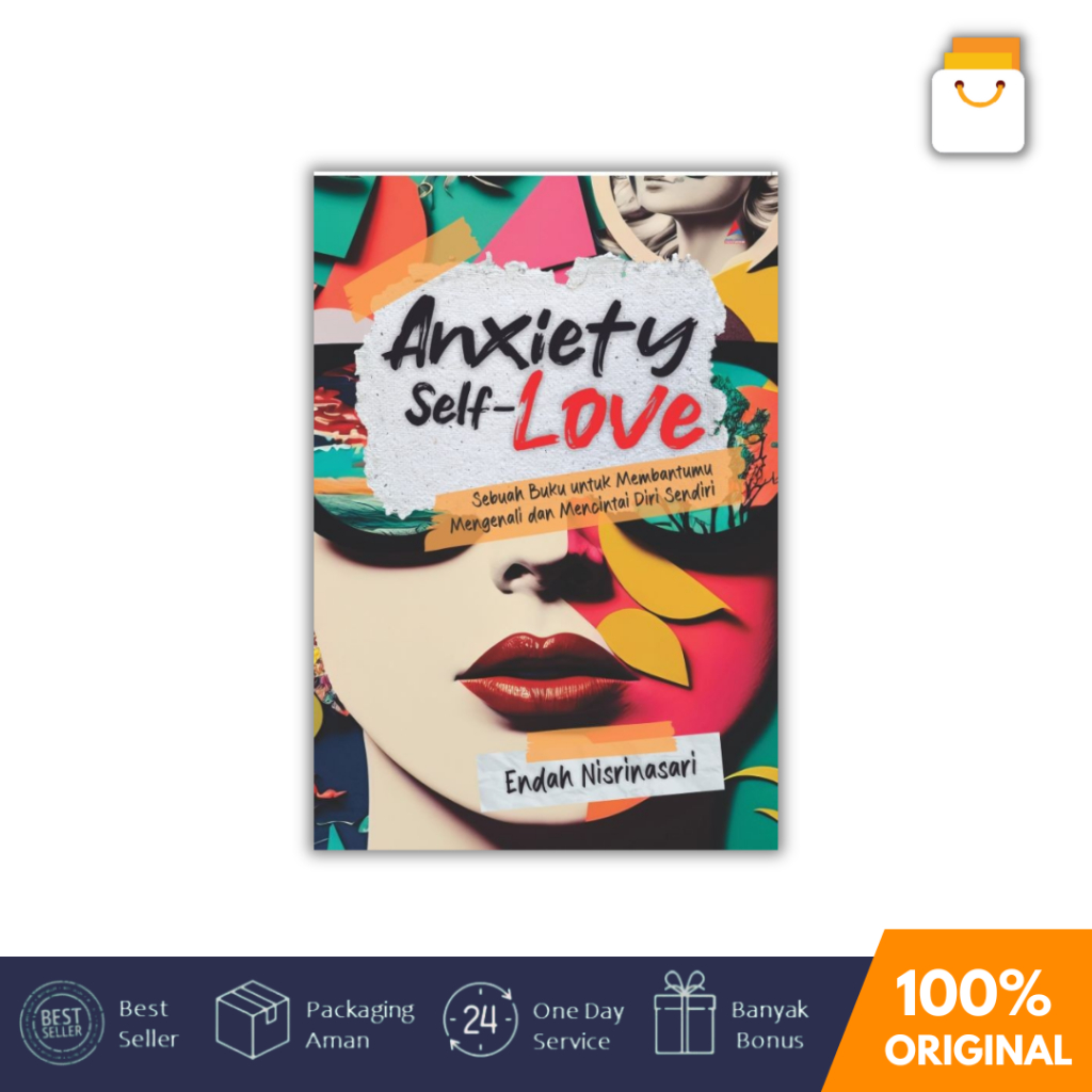 Jual Buku Anxiety Self Love Sebuah Buku Untuk Membantumu Mengenali