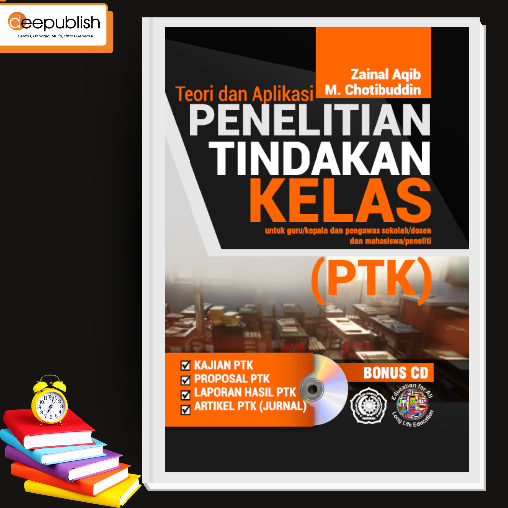 Jual Deepublish - Buku Teori Dan Aplikasi Penelitian Tindakan Kelas ...