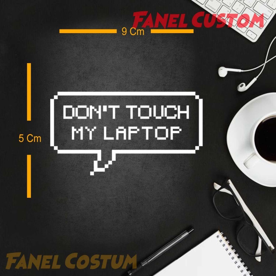 Jual STIKER DONT TOUCH MY LAPTOP CUTTING STICKER STIKER UNIK STICKER ...