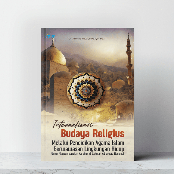 Jual Buku INTERNALISASI BUDAYA RELIGIUS MELALUI PENDIDIKAN AGAMA ISLAM ...