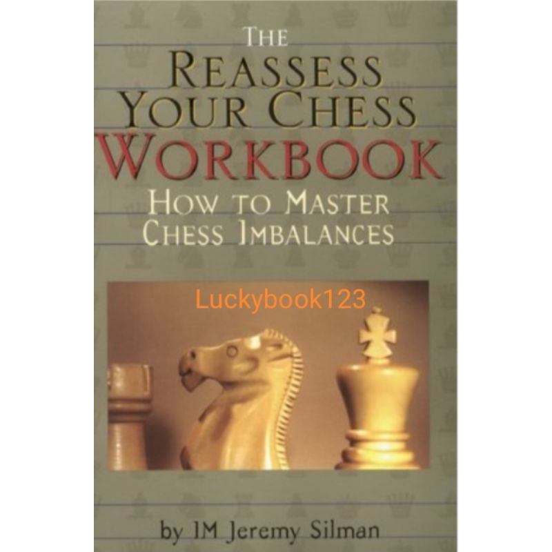 Jual Buku The Reassess Your Chess Workbook By Jeremy Silman Shopee Indonesia 