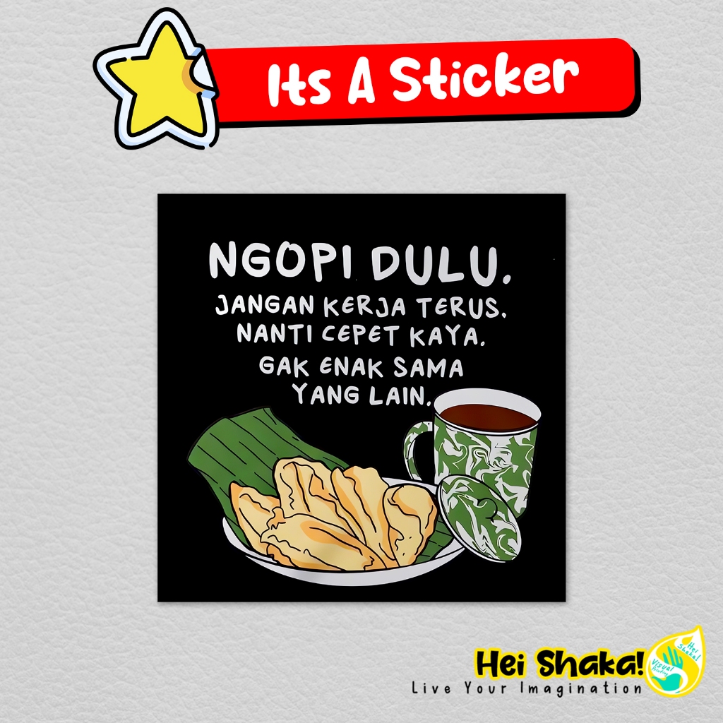 Jual Stiker Ngopi Dulu Jangan Kerja Terus Sticker Kata Kutipan Vinyl